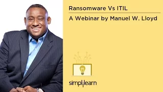 Ransomware vs ITIL | Simplilearn Webinar