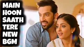 New BGM - Main Hoon Saath Tere | Ep 9