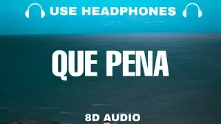 Ozuna - Qué Pena (8D Audio/Lyrics)