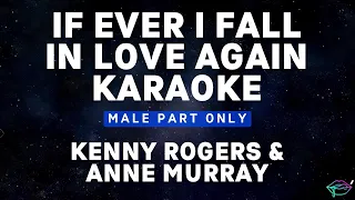 If I Ever Fall In Love Again • Kenny Rogers & Anne Murray • Male Part Only • Karaoke  #malepartonly