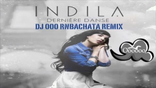 Dernière Danse - Indila - DJ OOO Bachata Remix