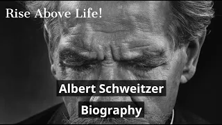 Albert Schweitzer Biography