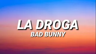 BAD BUNNY - LA DROGA (Letra/Lyrics)