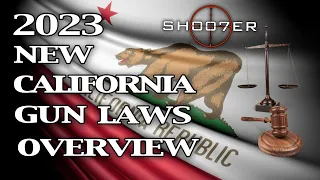 New CA Gun Laws for 2023 - SH007ER