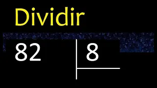 Dividir 82 entre 8 , division inexacta con resultado decimal  . Como se dividen 2 numeros