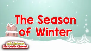 In the Northern Hemisphere, It's the Season of Winter! | Jack Hartmann