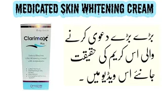 Medicated Skin whitening Cream | Clarimax plus Cream