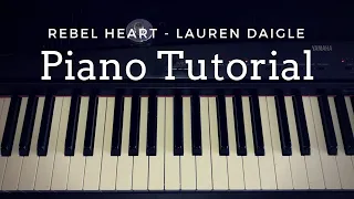 Rebel Heart - Lauren Daigle (piano tutorial) || Kimberly Rose