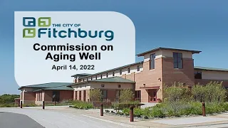 Fitchburg, WI Commission on Aging Well 4-14-22