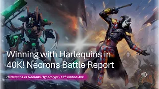 Winning With Harlequins VS Hypercrypt Legion Necrons!!! Competitive Warhammer 40k