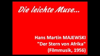 Hans Martin Majewski "Der Stern von  Afrika"