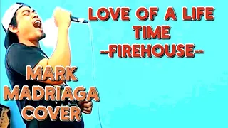 LOVE OF A LIFE TIME - FIREHOUSE - MARK MADRIAGA COVER