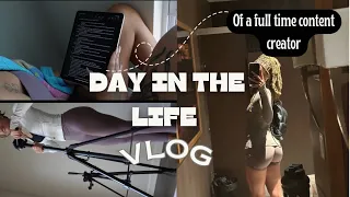 VLOG : A DAY IN THE LIFE OF A FULL TIME CONTENT CREATOR