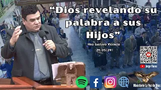 "Dios revelando su palabra a sus Hijos" - Hno Gustavo Vicencio 24-05-2024