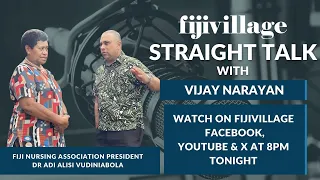 fijivillage Straight Talk With Vijay Narayan - Nursing Association President Doctor Vudiniabola