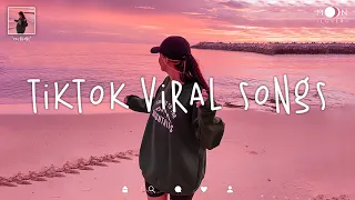 Tiktok viral songs 🌈 Viral songs latest ~ New Tiktok songs 🍃 English songs chill music mix