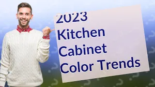 What Are the Top 8 Color Trends for Painting Kitchen Cabinets in 2023?