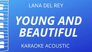 Young And Beautiful - Lana Del Rey (Karaoke Acoustic Piano)