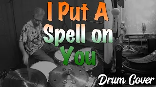 I Put A Spell On You - Drum Cover (original by "Screamin' Jay" Hawkins)