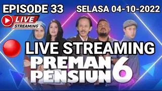 🔴 LIVE STREAMING SINETRON PREMAN PENSIUN 6 EPISODE 33