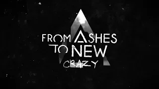 From Ashes To New - Crazy (Official Lyric Video)