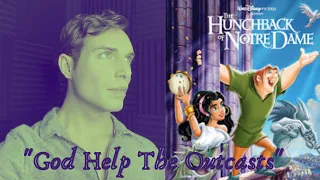 God Help The Outcasts- MALE Cover Hunchback of Notre Dame- Disney Songs Series