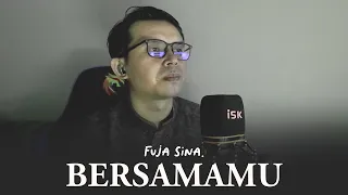 BERSAMAMU ǁ JAZ HAYAT ǁ COVER FUJA SINA