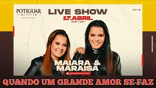 Maiara e Maraisa Part. Hugo e Guilherme - Quando Um Grande Amor Se Faz (LIVE SHOW Chopp Potiguar)