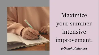 Dancers: Maximize Your Summer Intensive Improvement