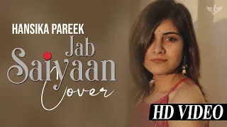 Jab Saiyaan Shreya Ghosal Cover | Hansika Pareek | Gangubai Kathiawadi