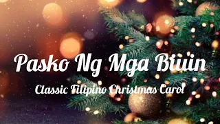 PASKO NG MGA BITUIN | THE TRADITIONAL PILIPINO CHRISTMAS CAROL | OPM