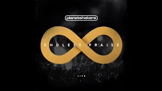 Endless Praise (Live) Full album Planetshakers