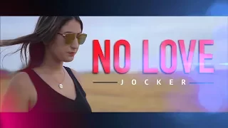 Jocker - No Love (Official Music Video) | Remix: SCH - Fusil (Prod. Zennouhi)