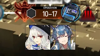 [Arknights] 10-17 Adverse | 2 Op Clear