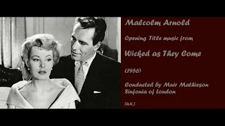 Malcolm Arnold: Wicked as They Come (1956)