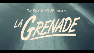 Ya Rick & KDDK - La Grenade (Official Video)