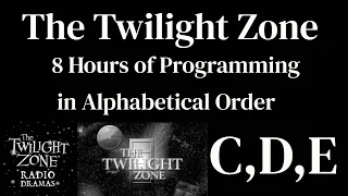 The Twilight Zone Radio Shows C-E
