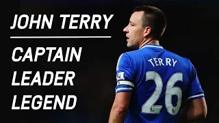 JOHN TERRY OFFICIAL CHELSEA TV TRIBUTE |  CAPTAIN LEADER LEGEND