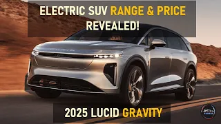 THE NEW 2025 LUCID GRAVITY: PRICE & PERFORMANCE