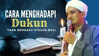 Cara Menyikapi Dukun Yang Mengaku Utusan Wali - Habib Hasan Bin Ismail Al Muhdor