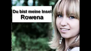 Rowena -  Du bist meine Insel