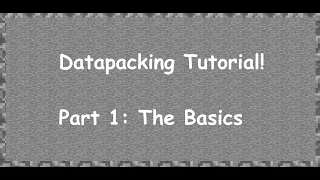 Minecraft Datapack Tutorial: Part 1 -  The Basics