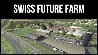 SWISS FUTURE FARM – Revisit – Farming Simulator 22