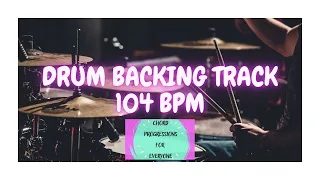 DRUM BACKING TRACK  -  104 BPM