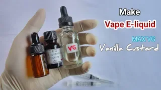 Make Vape E-liquid Max Vg Vanilla Custard || Membuat Liquid Vanilla Custard