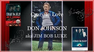 ♫ ♪ Crazy In Love ♪ ♫ - DON JOHNSON aka Jim Bob Luke