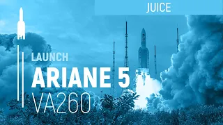 Flight VA260 – Destination Jupiter | JUICE | Ariane 5 Launch I Arianespace