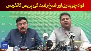 LIVE | Sheikh Rasheed and Fawad Chaudhry's press conference | Dawn News