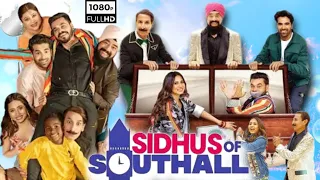 Sidhus Of Southall Full Movie 2023 | Sargun Mehta, Ajay Sarkaria, Iftikhar Thakur | Reviews & Facts