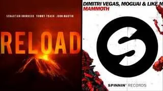 Sebastian Ingrosso - RELOAD VS Dimitri Vegas & Like Mike - MAMMOTH (Welcome To My House Mashup)